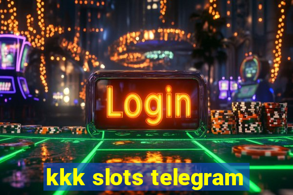 kkk slots telegram